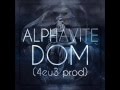 Alphavite - Dom (4eu3 prod.) [Art Jungle rec ...