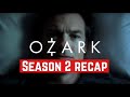 OZARK Season 2 RECAP || Netflix || 2020