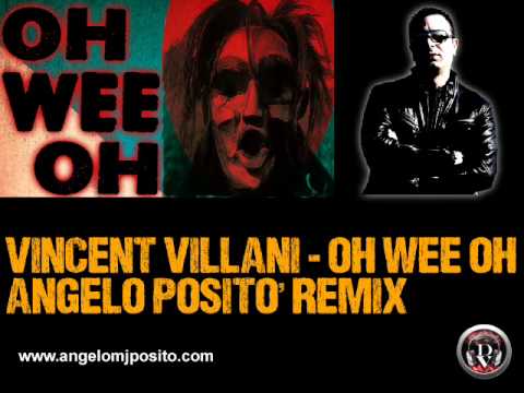 Vincent Villani - Oh Wee Oh (Angelo Posito Remix)