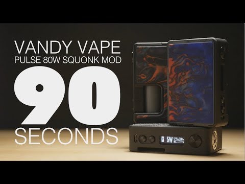 Pulse 80W Squonk Mod by Vandy Vape and Tony B Review - in 90 Seconds