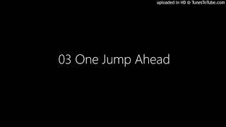 03 One Jump Ahead