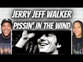 HILARIOUS!| FIRST TIME HEARING Jerry Jeff Walker -  Pissin' In The Wind REACTION