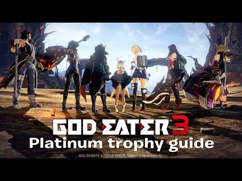God eater 3 complete platinum trophy guide