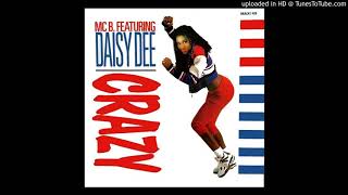 MC B. Feat. Daisy Dee - Crazy &#39;&#39;Dizzy Mix&#39;&#39; (1990)