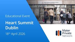 Dublin Heart Summit 2026 | Mater Private Network