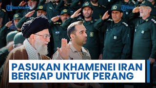 Pasukan Ali Khamenei di Iran Bersiap untuk Perang yang Menentukan, Safavi: Kami Punya Senjata Jitu