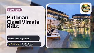 Pullman Ciawi Vimala Hills Resort Spa and Convention - Better Than Expected | Pu