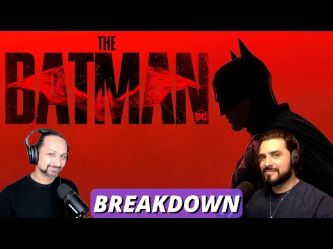 EP 91 : THE BATMAN - BREAKDOWN  - MOVIES - PODCAST