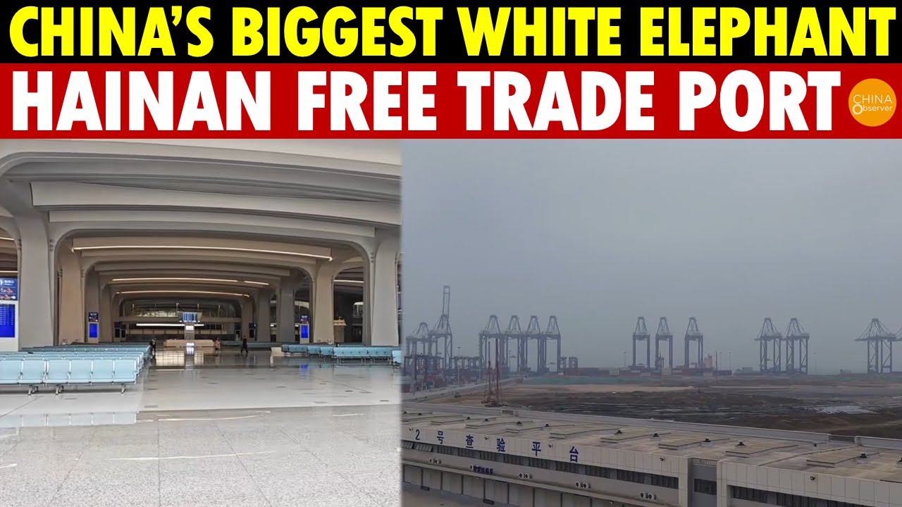 China’s Biggest White Elephant, Hainan Free Trade Port: Prices Soar, Housing Crashes, People Suffer