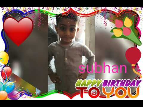 Happy Birthday My Son Subhan