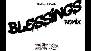 Big sean- Blessings (Christian Remix) Du2ce, Path