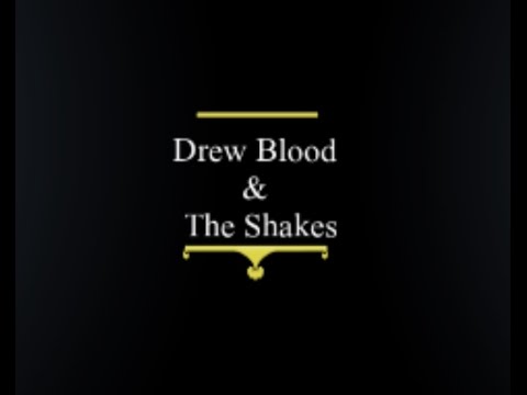 Drew Blood & The Shakes