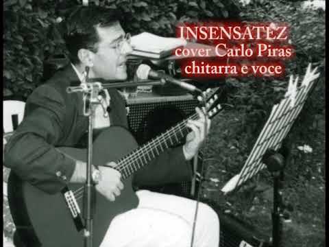 INSENSATEZ -cover acustica di Carlo Piras - Voce & Chitarra