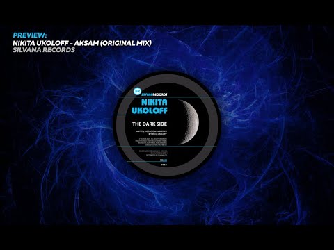 Nikita Ukoloff - Aksam (Original Mix) Preview