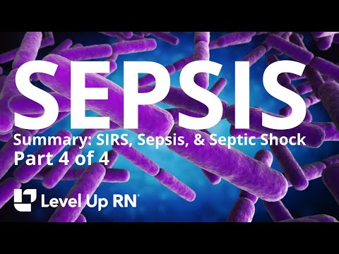 Sepsis Summary: SIRS, Sepsis, & Septic Shock-  Continuing Ed for Nurses &  Students | @LevelUpRN