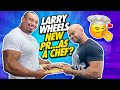 LARRY WHEELS NEW PR...AS A CHEF?