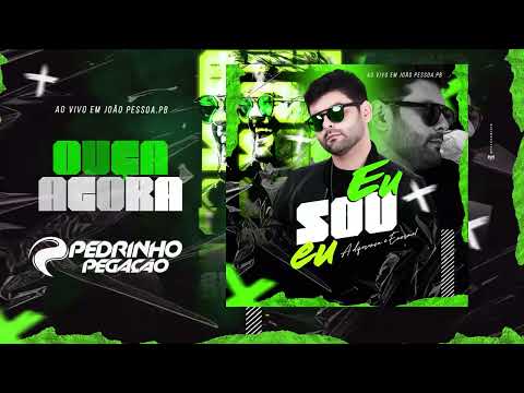 Pedrinho Pegação | Eu Sou Eu |  Ao vivo em João Pessoa
