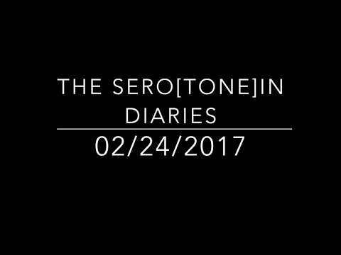 The Sero[Tone]in Diaries - Day 5