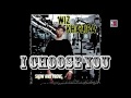 Wiz Khalifa - I Choose You (2006)