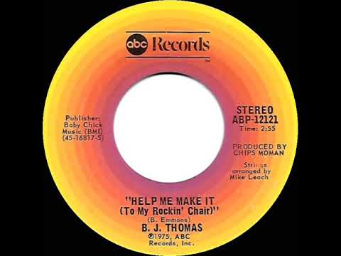 1975 B. J. Thomas - Help Me Make It (To My Rockin’ Chair)