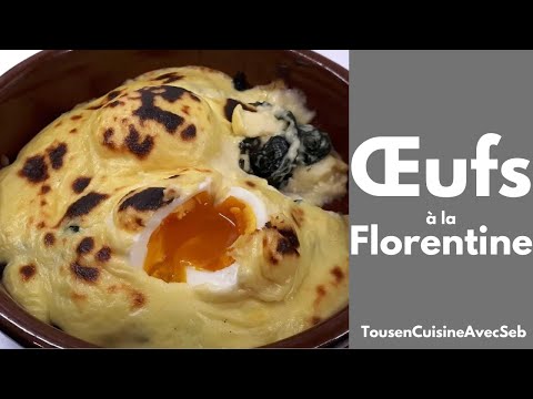 ŒUFS à la FLORENTINE, SAUCE MORNAY (Tous en cuisine avec Seb)