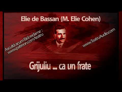 Elie de Bassan (M. Elie Cohen) - Grijuliu ca un frate (1981) #teatruradiofonic #teatruaudio #teatru