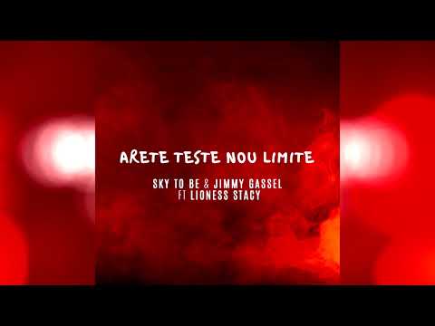 Sky To Be & Jimmy Gassel  Ft Lioness Stacy - Arete Teste Nou Limite