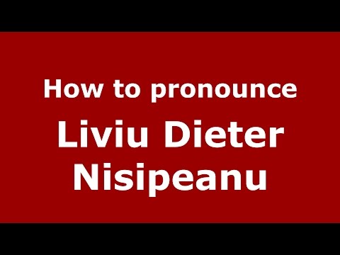 How to pronounce Liviu Dieter Nisipeanu (Romanian/Romania)  - PronounceNames.com