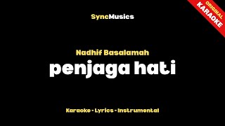Download lagu Nadhif Basalamah - penjaga hati | Karaoke - Lirik - Instrumental mp3