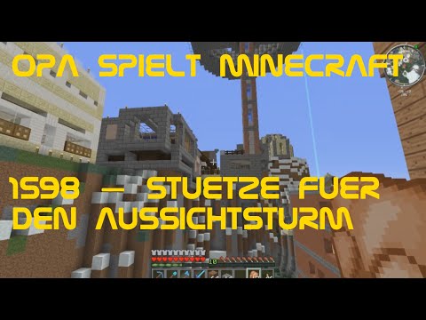 Opa spielt Minecraft 1598 – Stütze für den Aussichtsturm
