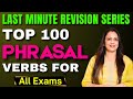 Top 100 Phrasal Verbs For All Exams Last Minute Revision Series English With Rani Ma Am