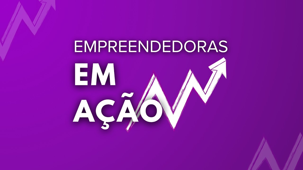 EMPREENDEDORAS EM AÇÃO | Fabiane Stuermer Korte