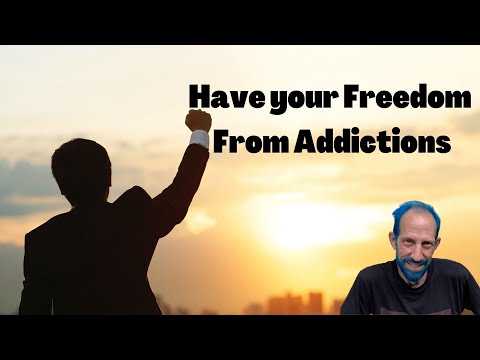 Have Freedom from Your Addictions