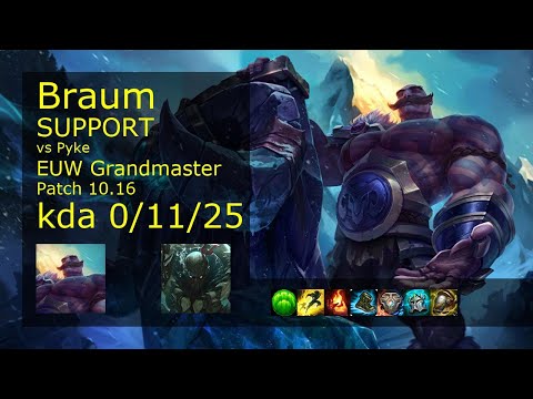 Braum Support vs Pyke - EUW Grandmaster 0/11/25 Patch 10.16 Gameplay