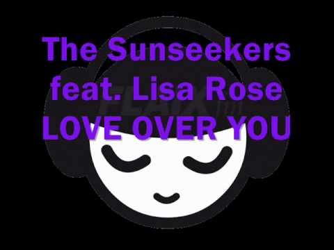THE SUNSEEKERS feat. LISA ROSE & BOBBY ALEXANDER - Love Over You