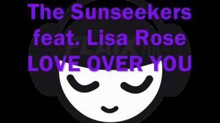 THE SUNSEEKERS feat. LISA ROSE & BOBBY ALEXANDER - Love Over You