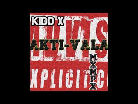 AKTI-VALA ☢️ (Audio)  KIDD X Ft MXMPX Prod [Del olmo]