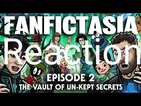 Toon Sandwich: Fanfictasia Episode 2: The Vault of Un-Kept Secrets | Reaction