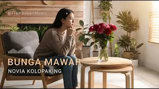 Download lagu Bunga Mawar - Novia Kolopaking |  Cinematic Cover (Aransemen Baru yang Teduh) mp3
