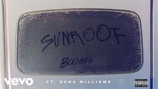 Boogie - Sunroof ft. Dana Williams