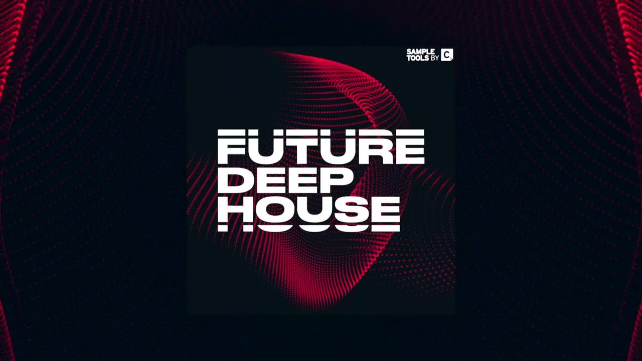 Sample Tools by Cr2 - FUTURE DEEP HOUSE (Sample Pack)