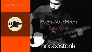 Hoobastank Foot In Your Mouth Bass Cover daniB5000