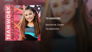 Mackenzie Ziegler-TeamWork Official Audio
