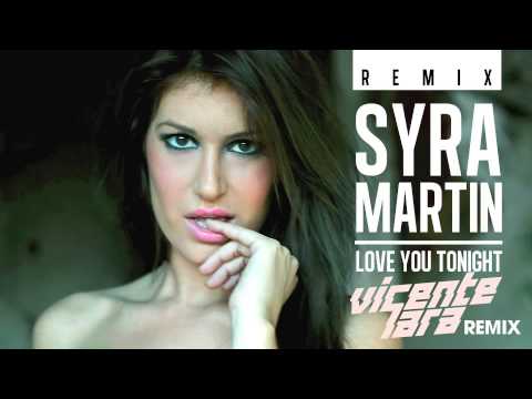 Syra Martin - Love You Tonight (Vicente Lara Remix)
