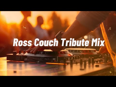 Ross Couch Tribute Mix / A selection of Cutting Edge beats