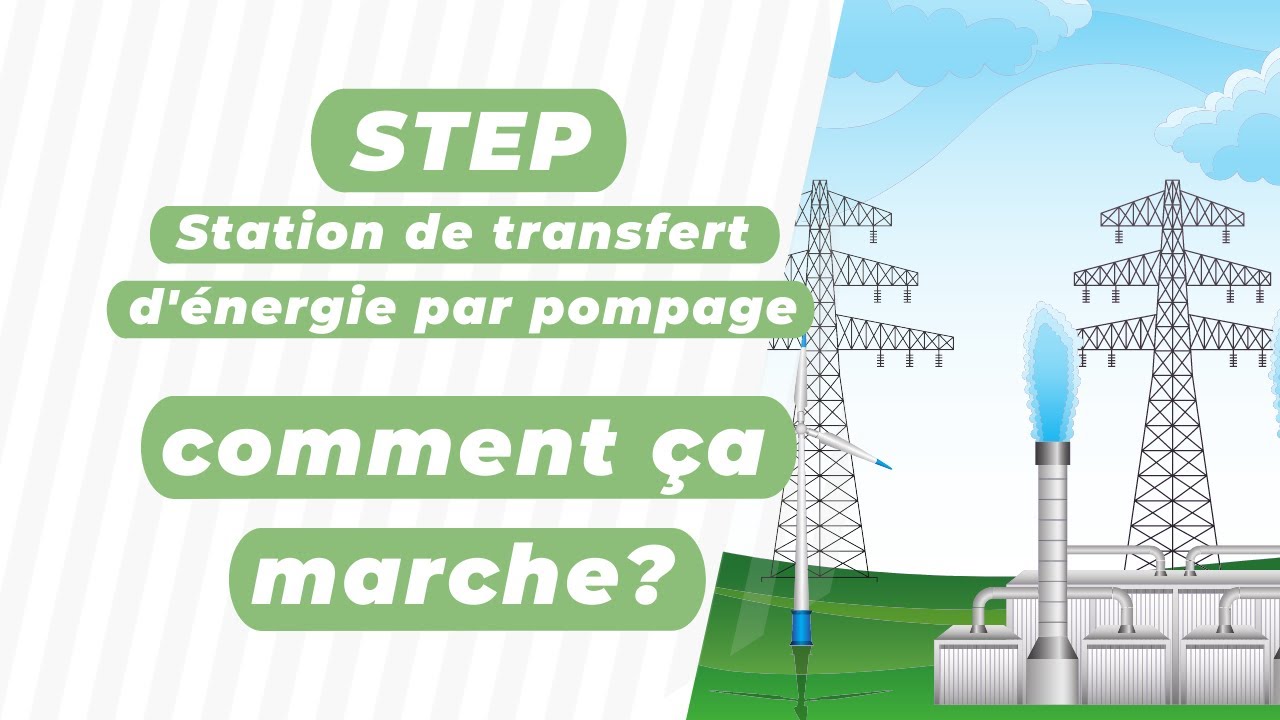 Comment fonctionne une STEP (Station de Transfert d'Énergie par Pompage) ?