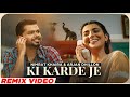 Ki Karde Je  Remix Nimrat Khaira Arjan Dhillon Desi Crew Latest Punjabi Songs 2023