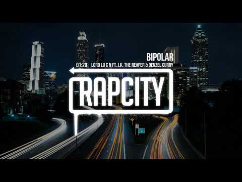 LoRd Lu C N - Bipolar (ft. J.K. The Reaper & Denzel Curry)