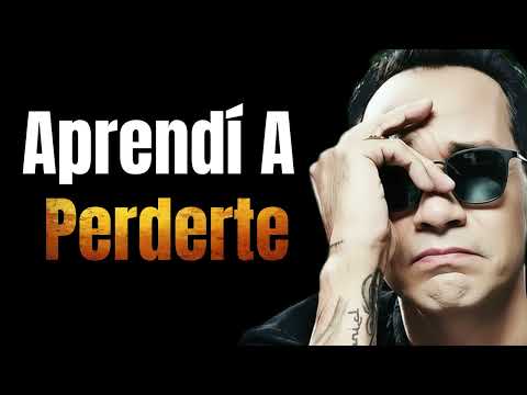 Marc Anthony – Aprendí a Perderte | Bolero Triste de Despedida