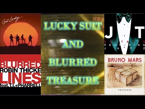 BrunoMars/JustinTimberlake/DaftPunk/RobinThicke - "Lucky Suit And Blurred Treasure" (Mega-Mashup)